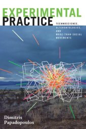 book Experimental Practice: Technoscience, Alterontologies, and More-Than-Social Movements