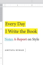 book Every Day I Write the Book: Notes on Style