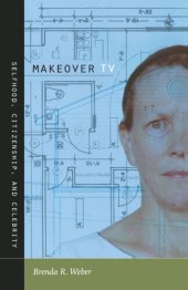 book Makeover TV: Selfhood, Citizenship, and Celebrity