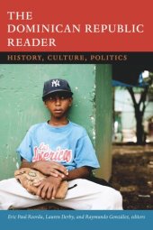 book The Dominican Republic Reader: History, Culture, Politics