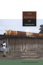 book The Republic of Therapy: Triage and Sovereignty in West Africa’s Time of AIDS