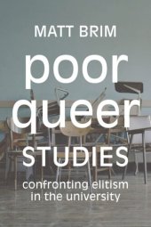 book Poor Queer Studies: Confronting Elitism in the University