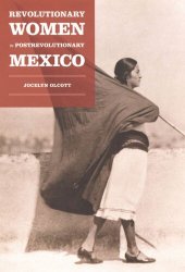 book Revolutionary Women in Postrevolutionary Mexico