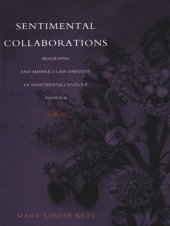 book Sentimental Collaborations: Mourning and Middle-Class Identity in Nineteenth-Century America