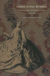 book Fabricating Women: The Seamstresses of Old Regime France, 1675–1791