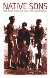 book Native Sons: West African Veterans and France in the Twentieth Century