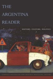 book The Argentina Reader: History, Culture, Politics