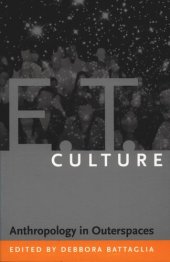 book E.T. Culture: Anthropology in Outerspaces