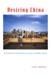 book Desiring China: Experiments in Neoliberalism, Sexuality, and Public Culture