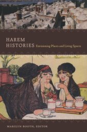 book Harem Histories: Envisioning Places and Living Spaces