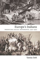 book Europe's Indians: Producing Racial Difference, 1500–1900