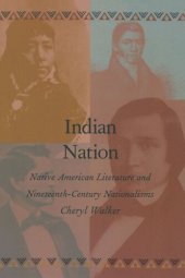 book Indian Nation: Native American Literature and Nineteenth-Century Nationalisms