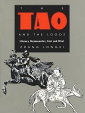 book The Tao and the Logos: Literary Hermeneutics, East and West