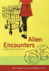 book Alien Encounters: Popular Culture in Asian America