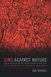 book Sins against Nature: Sex and Archives in Colonial New Spain