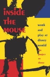 book Inside the Mouse: Work and Play at Disney World