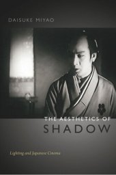 book The Aesthetics of Shadow: Lighting and Japanese Cinema