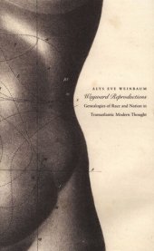 book Wayward Reproductions: Genealogies of Race and Nation in Transatlantic Modern Thought