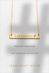 book Empowered: Popular Feminism and Popular Misogyny