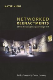 book Networked Reenactments: Stories Transdisciplinary Knowledges Tell