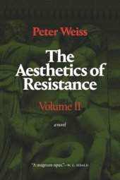 book The Aesthetics of Resistance, Volume II: A Novel, Volume 2