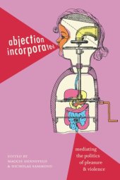 book Abjection Incorporated: Mediating the Politics of Pleasure and Violence