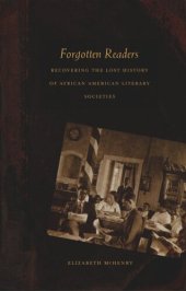 book Forgotten Readers: Recovering the Lost History of African American Literary Societies