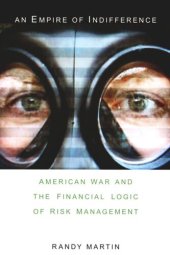 book An Empire of Indifference: American War and the Financial Logic of Risk Management