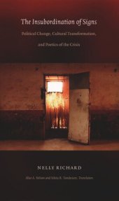 book The Insubordination of Signs: Political Change, Cultural Transformation, and Poetics of the Crisis