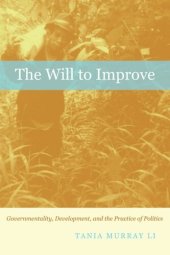 book The Will to Improve: Governmentality, Development, and the Practice of Politics