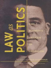 book Law as Politics: Carl Schmitt’s Critique of Liberalism