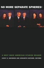 book No More Separate Spheres!: A Next Wave American Studies Reader