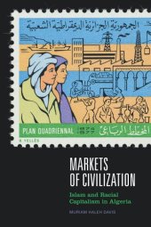 book Markets of Civilization: Islam and Racial Capitalism in Algeria