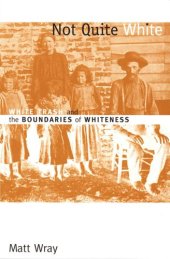 book Not Quite White: White Trash and the Boundaries of Whiteness