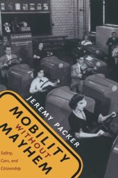 book Mobility without Mayhem: Safety, Cars, and Citizenship