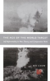 book The Age of the World Target: Self-Referentiality in War, Theory, and Comparative Work