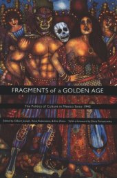 book Fragments of a Golden Age: The Politics of Culture in Mexico Since 1940