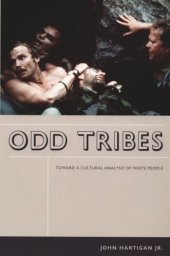 book Odd Tribes: Toward a Cultural Analysis of White People