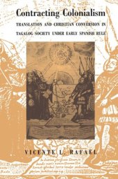 book Contracting Colonialism: Translation and Christian Conversion in Tagalog Society Under Early Spanish Rule