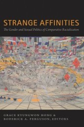 book Strange Affinities: The Gender and Sexual Politics of Comparative Racialization