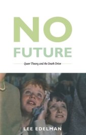 book No Future: Queer Theory and the Death Drive