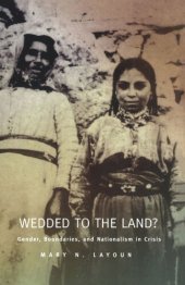 book Wedded to the Land?: Gender, Boundaries, and Nationalism in Crisis