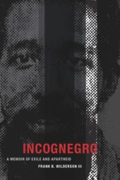 book Incognegro: A Memoir of Exile and Apartheid