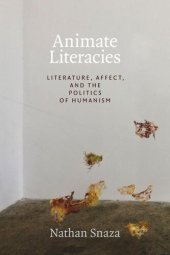 book Animate Literacies: Literature, Affect, and the Politics of Humanism