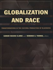 book Globalization and Race: Transformations in the Cultural Production of Blackness