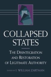 book Collapsed States: The Disintegration and Restoration of Legitimate Authority