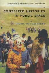 book Contested Histories in Public Space: Memory, Race, and Nation