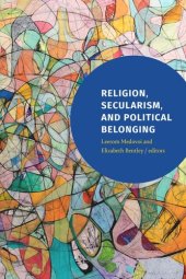 book Religion, Secularism, and Political Belonging