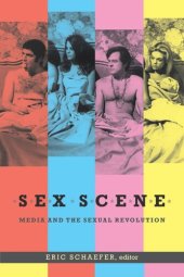 book Sex Scene: Media and the Sexual Revolution