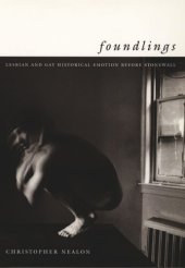 book Foundlings: Lesbian and Gay Historical Emotion before Stonewall